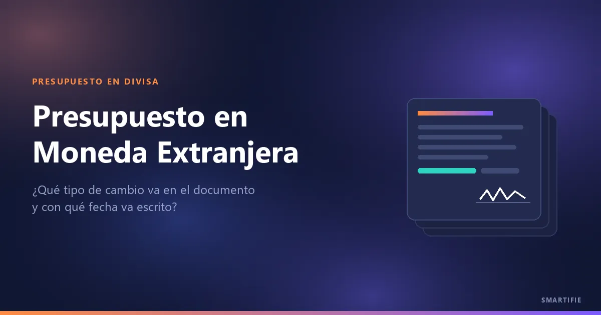 Presupuesto en Moneda Extranjera: Qué Tipo de Cambio Poner