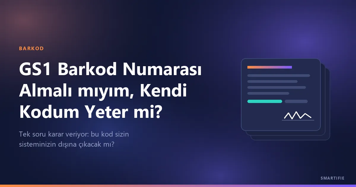 GS1 Barkod Numarası Almalı mıyım?