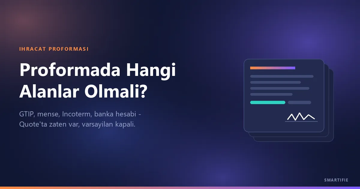 İhracat Proforma Faturasında Hangi Bilgiler Bulunmalı?