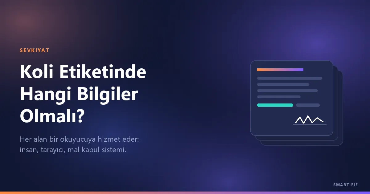 Koli Etiketinde Hangi Bilgiler Olmalı?