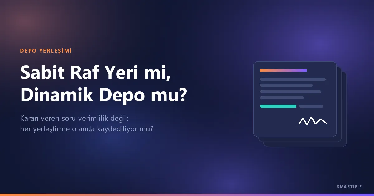 Sabit Raf Yeri mi, Dinamik Depo mu?
