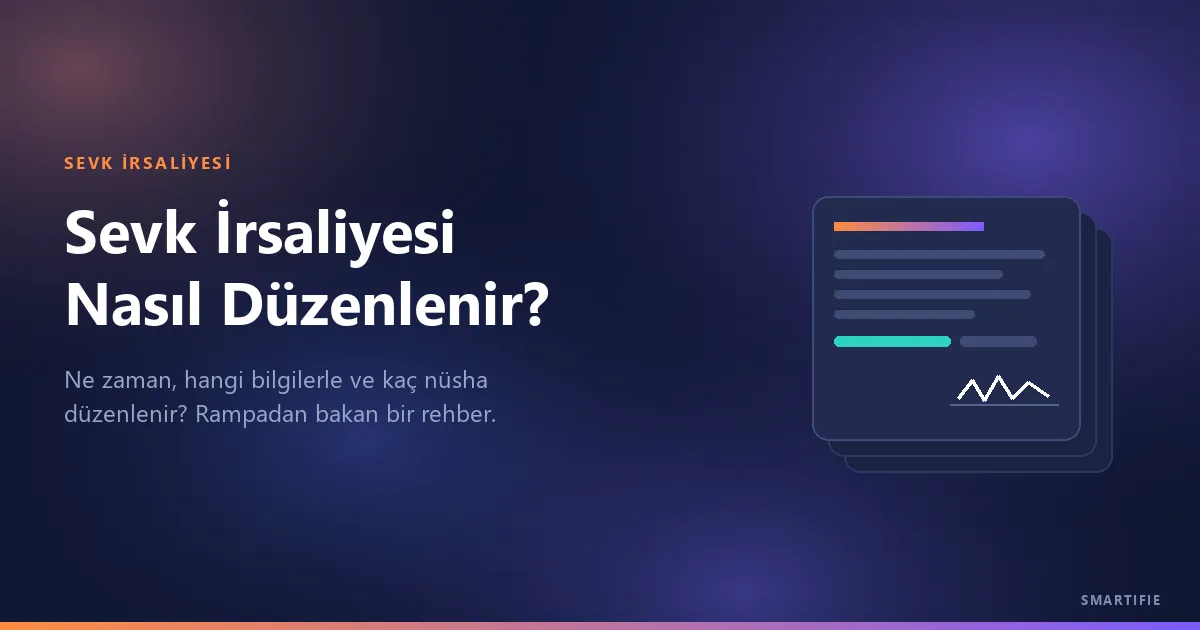 Sevk İrsaliyesi Nasıl Düzenlenir?