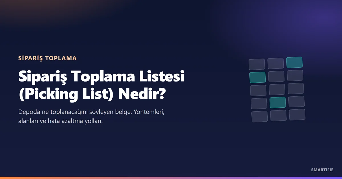 Sipariş Toplama Listesi (Picking List) Nedir?
