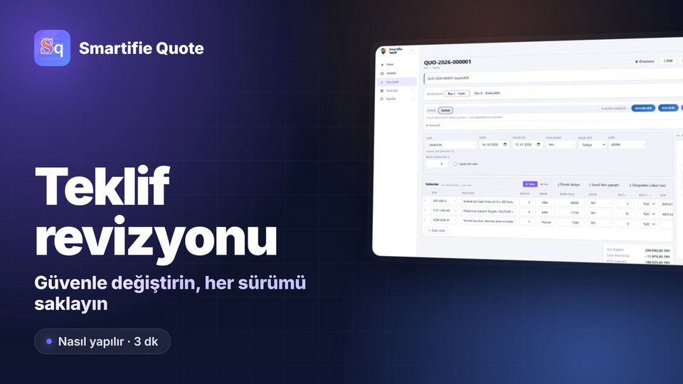 Teklif Revize Etmek ve Her Sürümü Saklamak | Smartifie Quote